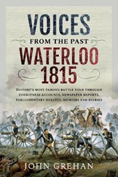 Voices from the Past: Waterloo 1815