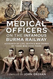 Medical Officers on the Infamous Burma Railway