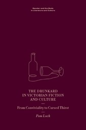 The Drunkard in Victorian Fiction and Culture