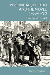 Periodicals, Fiction and the Novel, 1700–1760