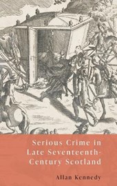 Serious Crime in Late-Seventeenth-Century Scotland