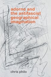 Adorno and the Antifascist Geographical Imagination