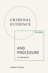 Criminal Evidence and Procedure, 5th edition