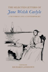 The Selected Letters of Jane Welsh Carlyle
