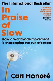 In Praise of Slow