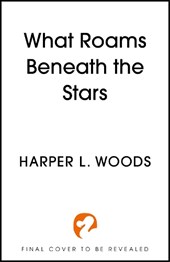 What Roams Beneath the Stars