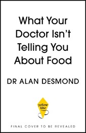 What Your Doctor Isn't Telling You About Food