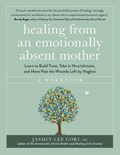 Healing From an Emotionally Absent Mother