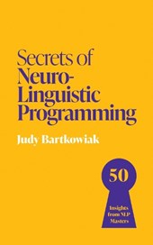 Secrets of Neuro-Linguistic Programming