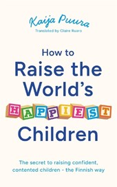 How to Raise the World's Happiest Children