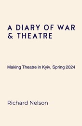 A Diary of War & Theatre