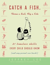 Catch a Fish, Throw a Ball, Fly a Kite