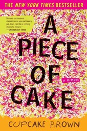 A Piece of Cake: A Memoir