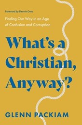 What's a Christian, Anyway?