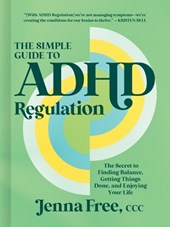 The Simple Guide to ADHD Regulation