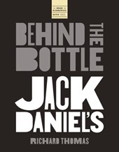 Jack Daniels: Behind the Bottle