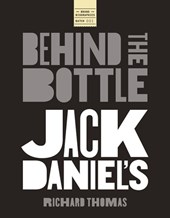Jack Daniels: Behind the Bottle