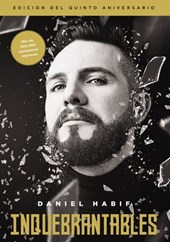 Habif, D: Inquebrantables, Edición del Quinto Aniversario