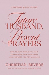 Future Husband, Present Prayers