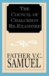 The Council of Chalcedon Re-Examined