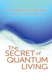 SECRET OF QUANTUM LIVING