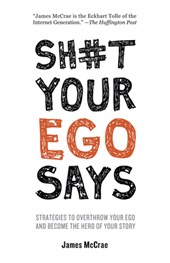 SH#T YOUR EGO SAYS