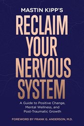 Kipp, M: Reclaim Your Nervous System
