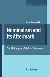 Nominalism and Its Aftermath: The Philosophy of Nelson Goodman