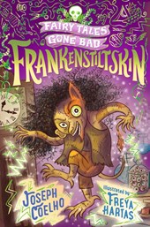 Frankenstiltskin: Fairy Tales Gone Bad
