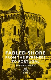 Fabled Shore - From The Pyrenees To Portugal
