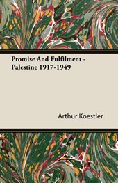 Promise And Fulfilment - Palestine 1917-1949