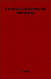 A Text-Book of Netting and Net Making