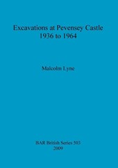 Excavations at Pevensey Castle, 1936 to 1964