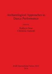 Archaeological Approaches to Dance Performance
