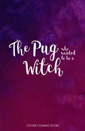 The Pug who wanted to be a Witch