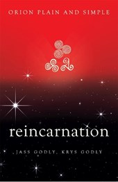 Reincarnation, Orion Plain and Simple