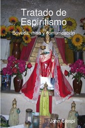 Tratado De Espiritismo. Boveda, Misa Y Comunicacion.