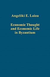 Economic Thought and Economic Life in Byzantium