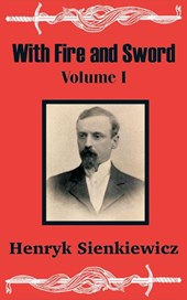 With Fire and Sword (Volume One)