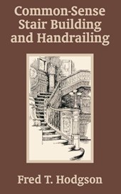 Common - Sense Stair Building and Handrailing