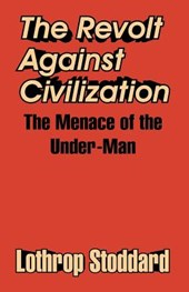 The Revolt Against Civilization