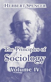 The Principles of Sociology, Volume IV