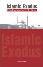Islamic Exodus into the Freedom of Christ