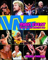 Main Event: WWE in the Raging 80s