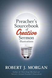 Preacher's Sourcebook of Creative Sermon Illustrations