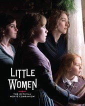 Little Women: The Official Movie Companion