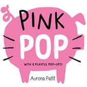 Pink Pop (With 6 Playful Pop-Ups!)