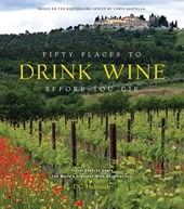 Fifty Places to Drink Wine Before You Die