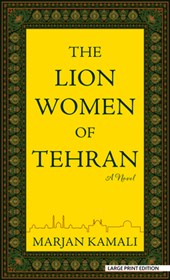 Kamali, M: Lion Women of Tehran