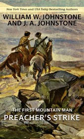 The First Mountain Man: Preacher's Strike